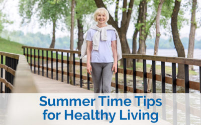 Summer Time Tips for Healthy Living