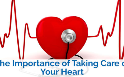 The Importance of Taking Care of Your Heart