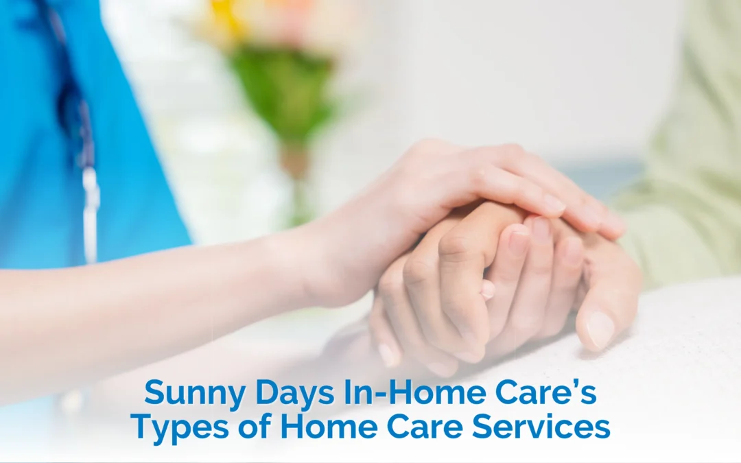 Our Types of Home Care Services